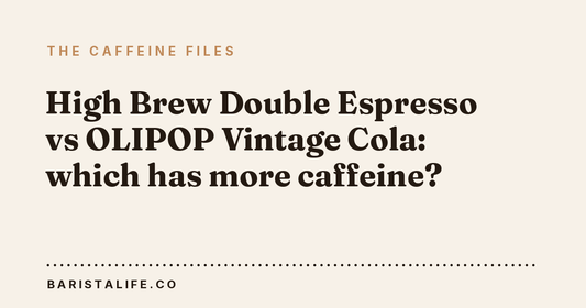 High Brew Double Espresso vs OLIPOP Vintage Cola: which has more caffeine?