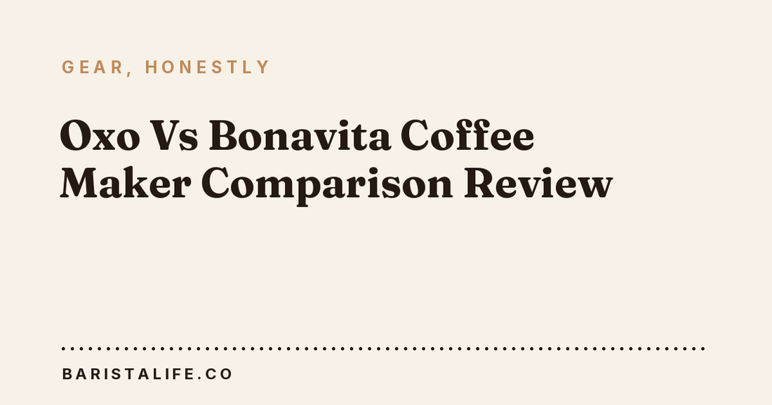 Oxo Vs Bonavita Coffee Maker Comparison Review