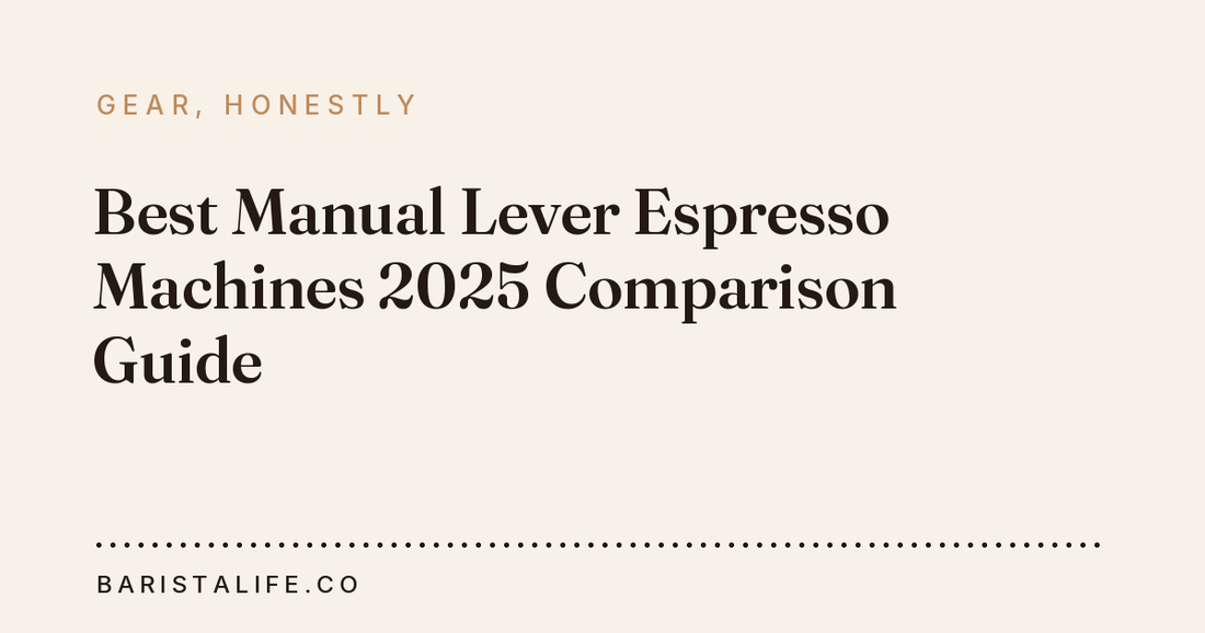 Best Manual Lever Espresso Machines 2025 Comparison Guide