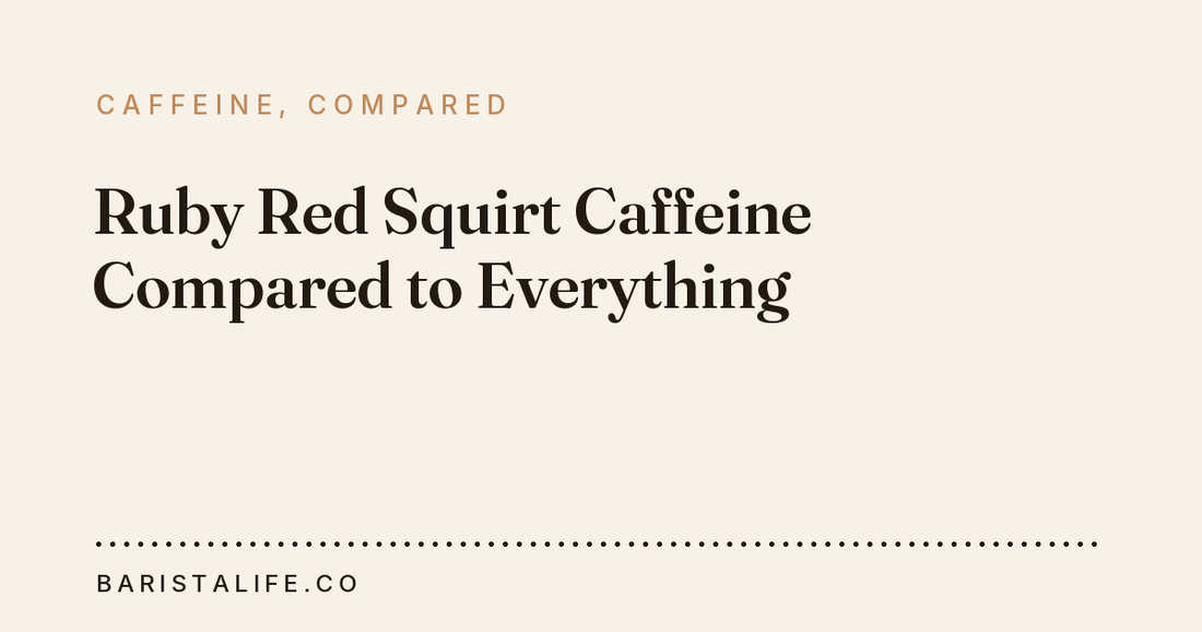 Ruby Red Squirt Caffeine Compared to Everything