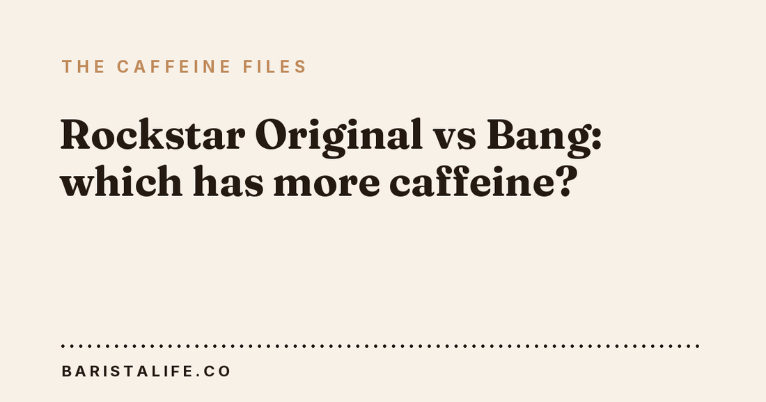Rockstar Original vs Bang: which has more caffeine?