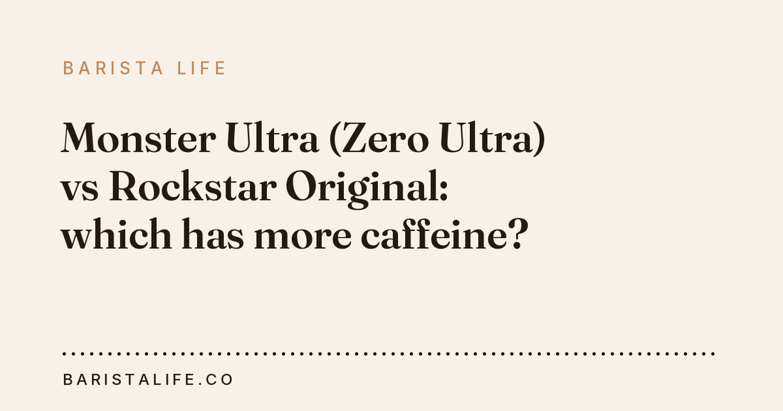 Monster Ultra (Zero Ultra) vs Rockstar Original: which has more caffeine?