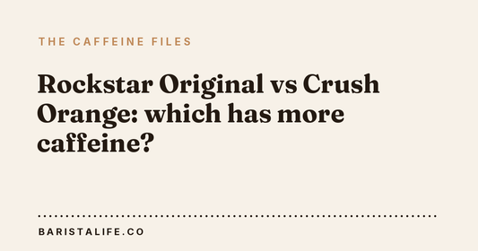 Rockstar Original vs Crush Orange: which has more caffeine?