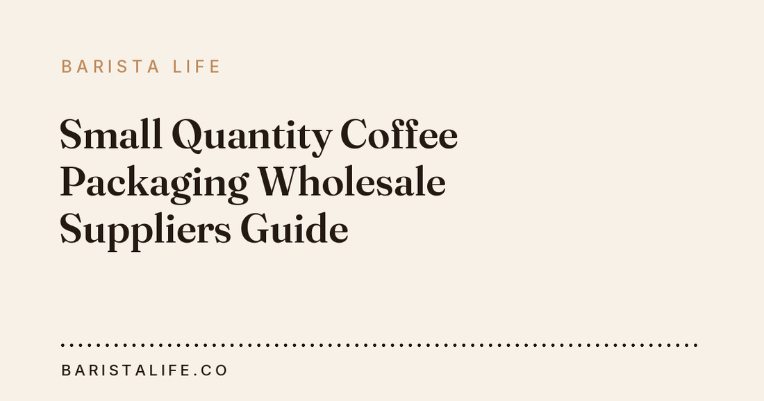 Small Quantity Coffee Packaging Wholesale Suppliers Guide