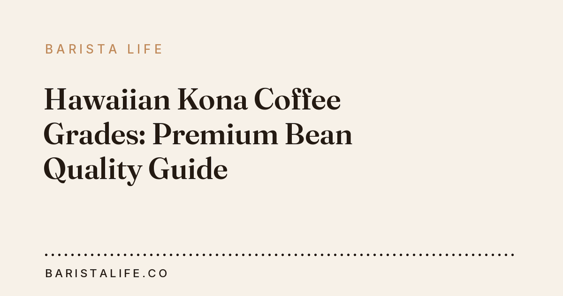 Hawaiian Kona Coffee Grades: Premium Bean Quality Guide