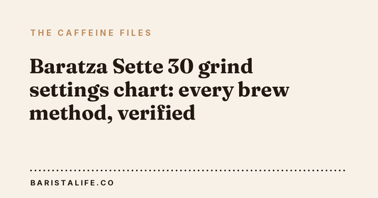Baratza Sette 30 grind settings chart: every brew method, verified