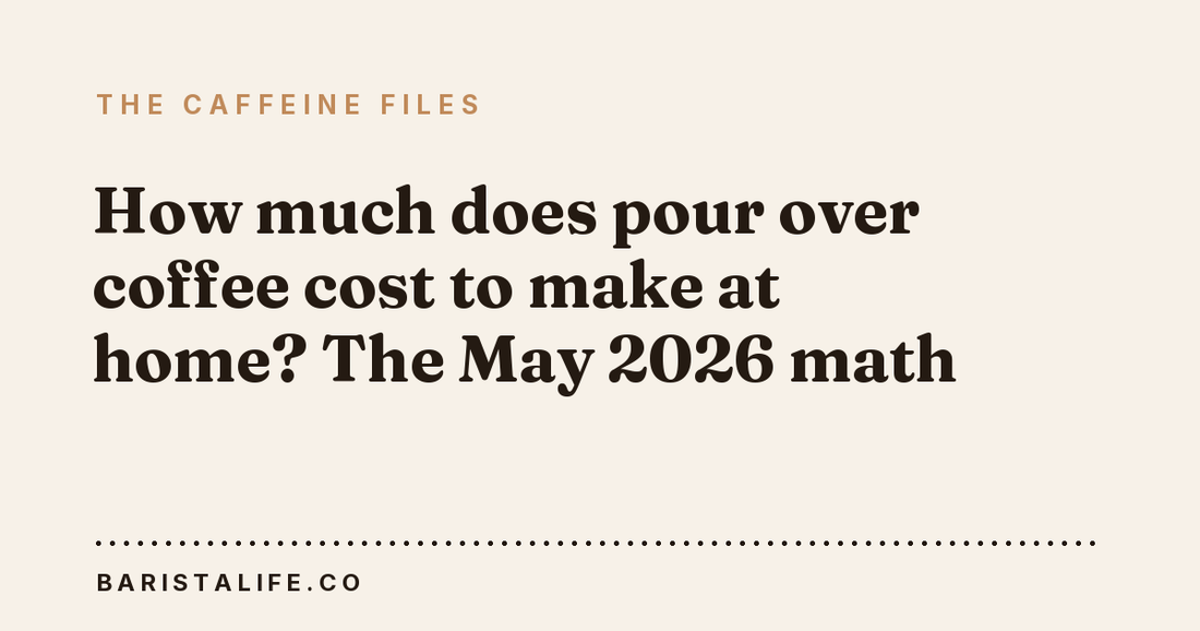 How much does pour over coffee cost to make at home? The May 2026 math