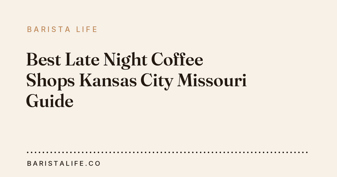 Best Late Night Coffee Shops Kansas City Missouri Guide