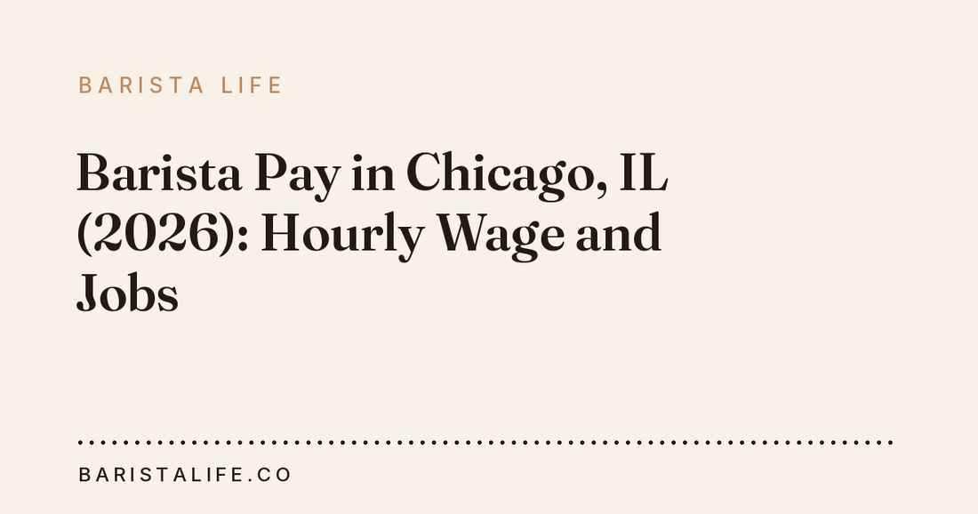 Barista Pay in Chicago, IL (2026): Hourly Wage and Jobs