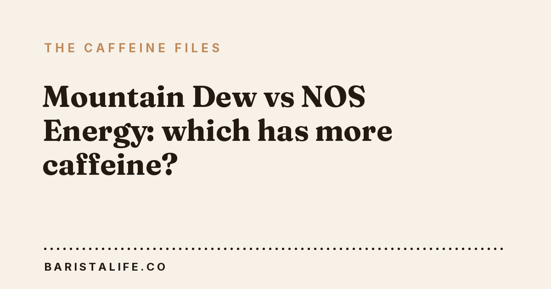 Mountain Dew vs NOS Energy: which has more caffeine?