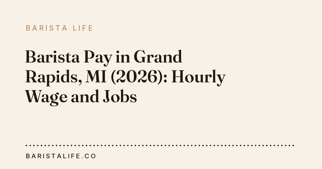 Barista Pay in Grand Rapids, MI (2026): Hourly Wage and Jobs