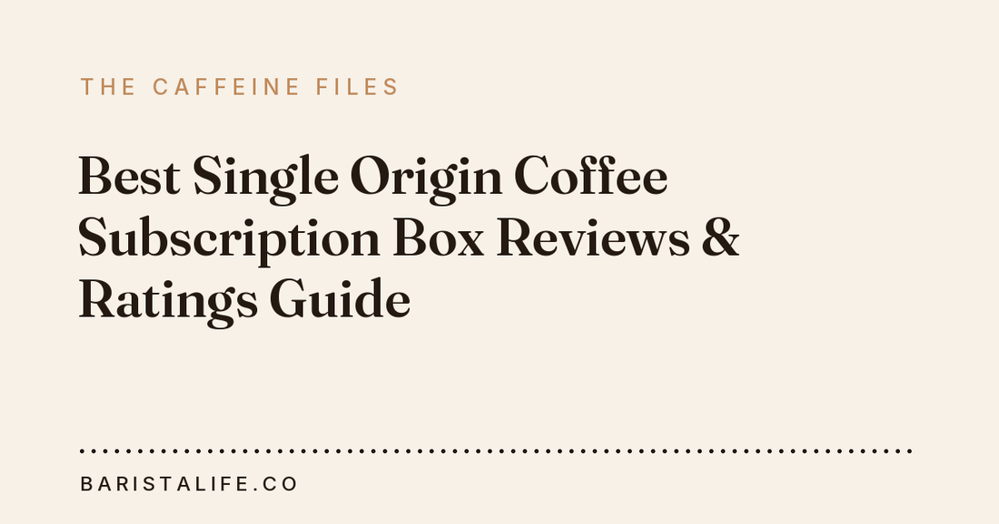 Best Single Origin Coffee Subscription Box Reviews & Ratings Guide