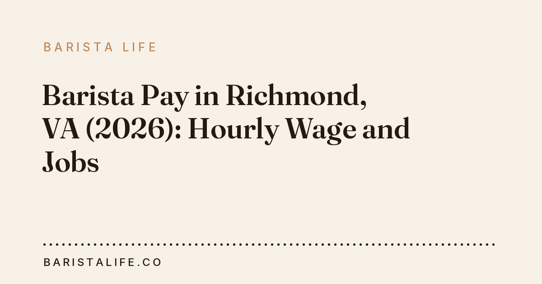 Barista Pay in Richmond, VA (2026): Hourly Wage and Jobs
