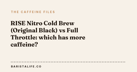 RISE Nitro Cold Brew (Original Black) vs Full Throttle: which has more caffeine?