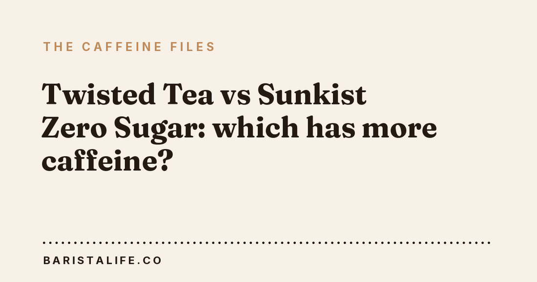 Twisted Tea vs Sunkist Zero Sugar: which has more caffeine?