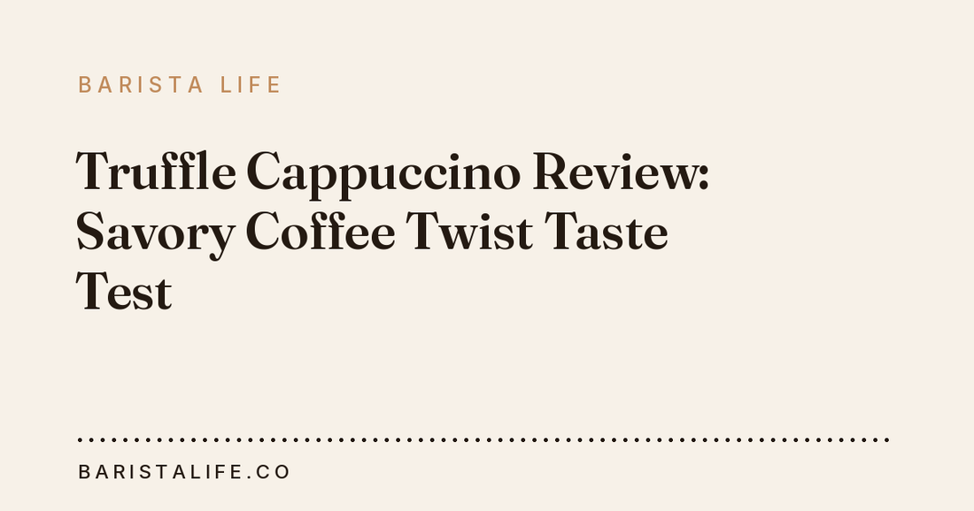 Truffle Cappuccino Review: Savory Coffee Twist Taste Test