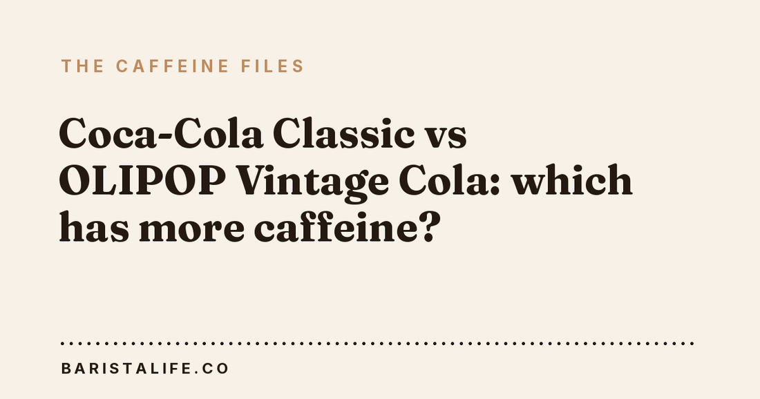 Coca-Cola Classic vs OLIPOP Vintage Cola: which has more caffeine?