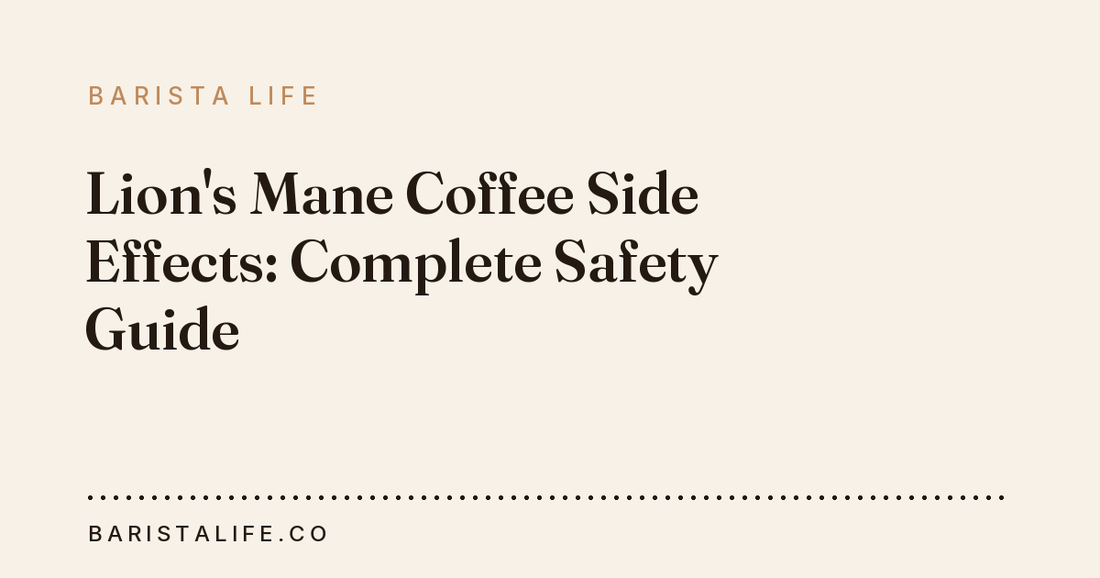 Lion's Mane Coffee Side Effects: Complete Safety Guide