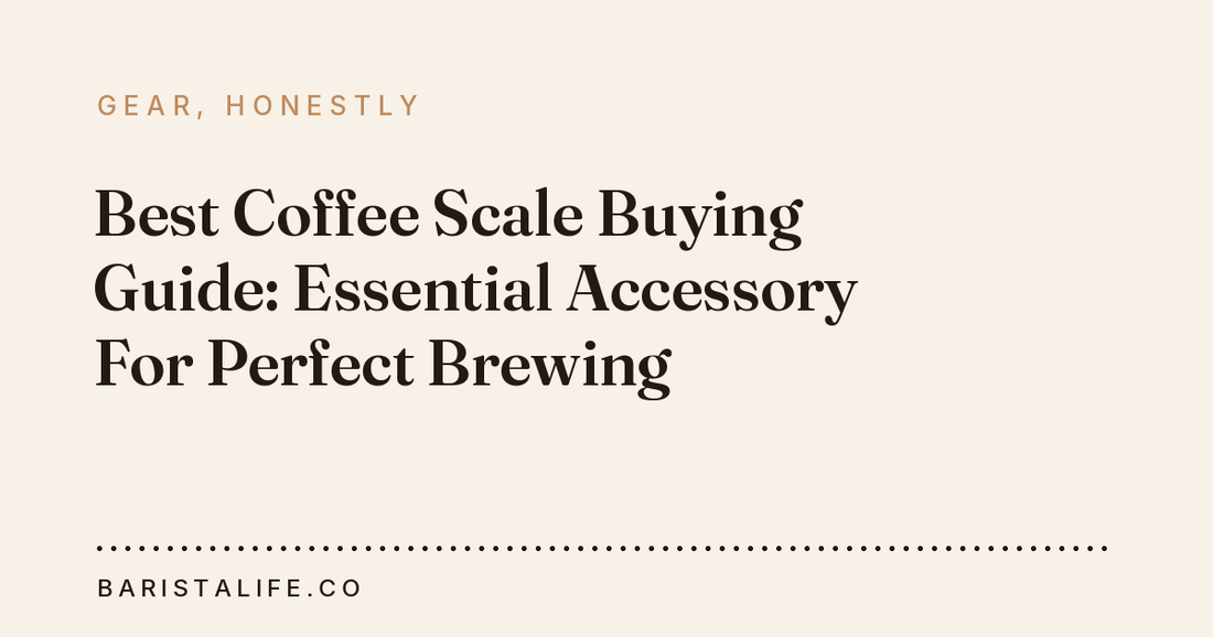 Best Coffee Scale Buying Guide: Essential Accessory For Perfect Brewing