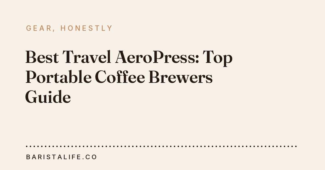 Best Travel AeroPress: Top Portable Coffee Brewers Guide