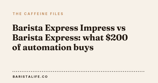 Barista Express Impress vs Barista Express: what $200 of automation buys