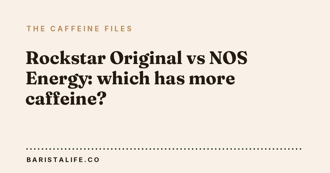 Rockstar Original vs NOS Energy: which has more caffeine?