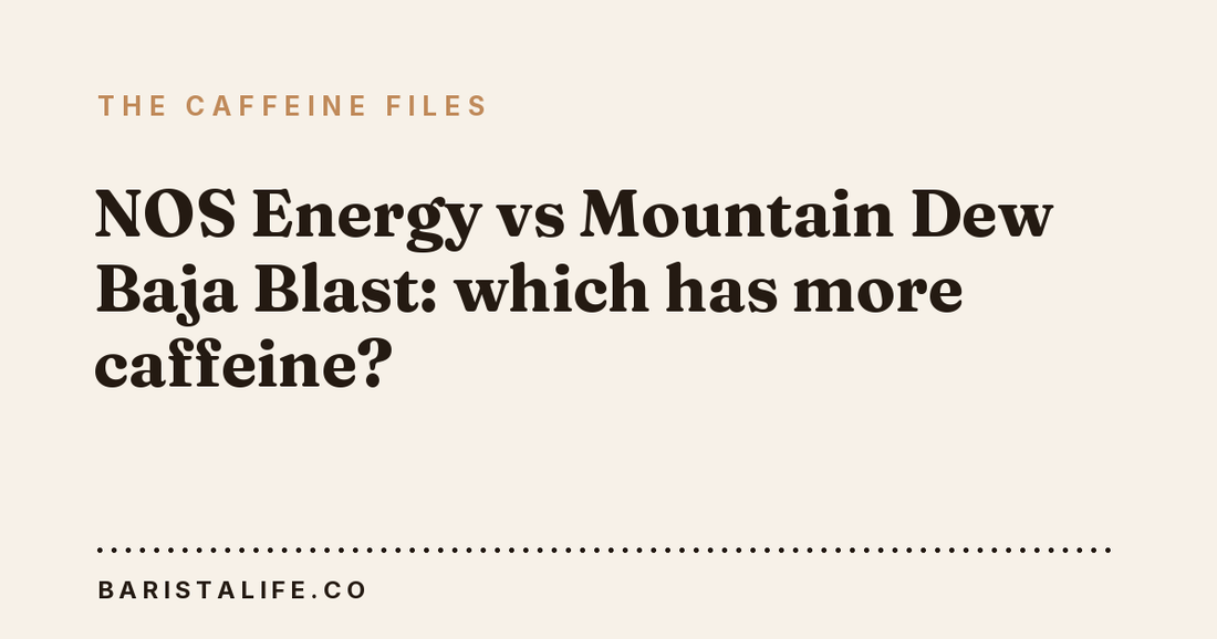 NOS Energy vs Mountain Dew Baja Blast: which has more caffeine?