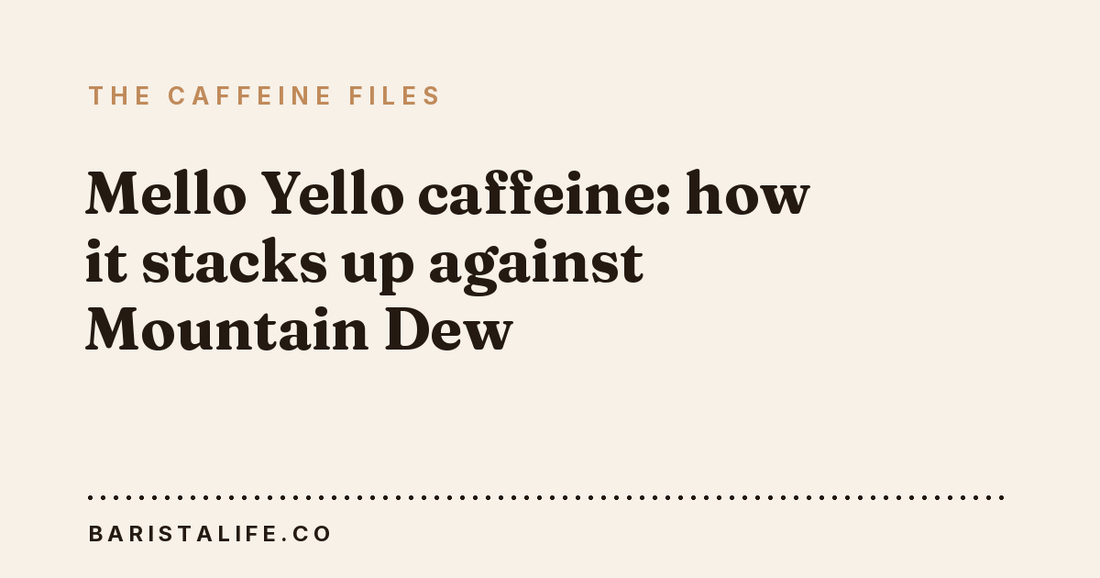 Mello Yello caffeine: how it stacks up against Mountain Dew
