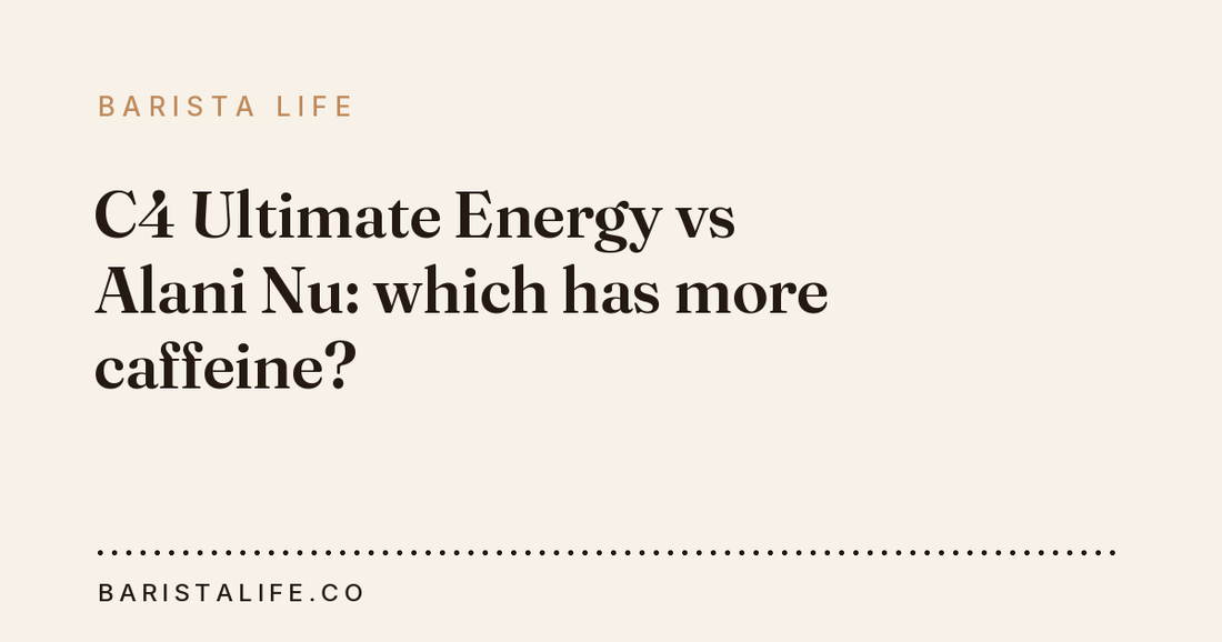 C4 Ultimate Energy vs Alani Nu: which has more caffeine?