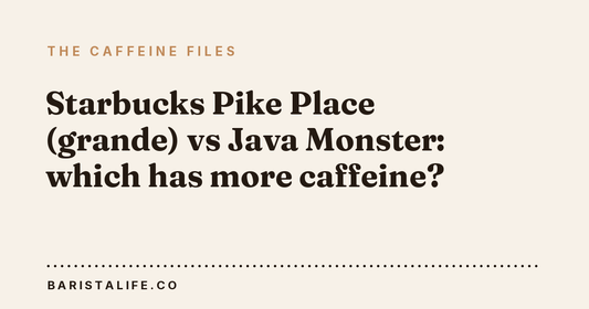 Starbucks Pike Place (grande) vs Java Monster: which has more caffeine?