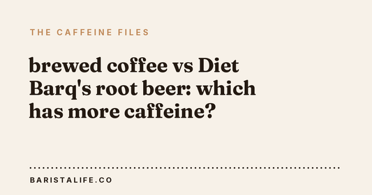 brewed coffee vs Diet Barq's root beer: which has more caffeine?