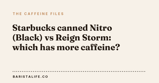 Starbucks canned Nitro (Black) vs Reign Storm: which has more caffeine?