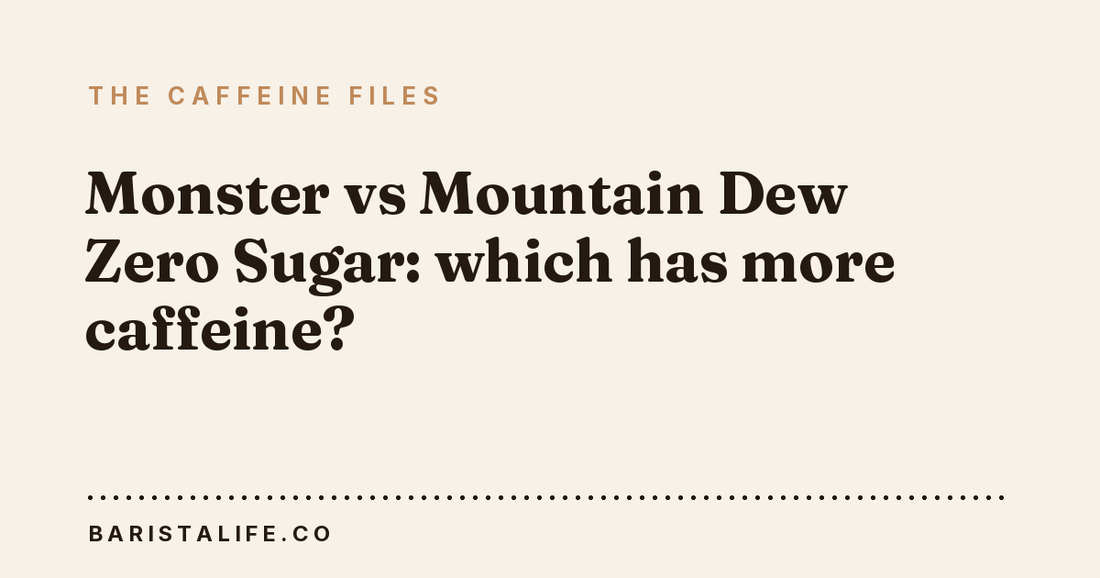 Monster vs Mountain Dew Zero Sugar: which has more caffeine?