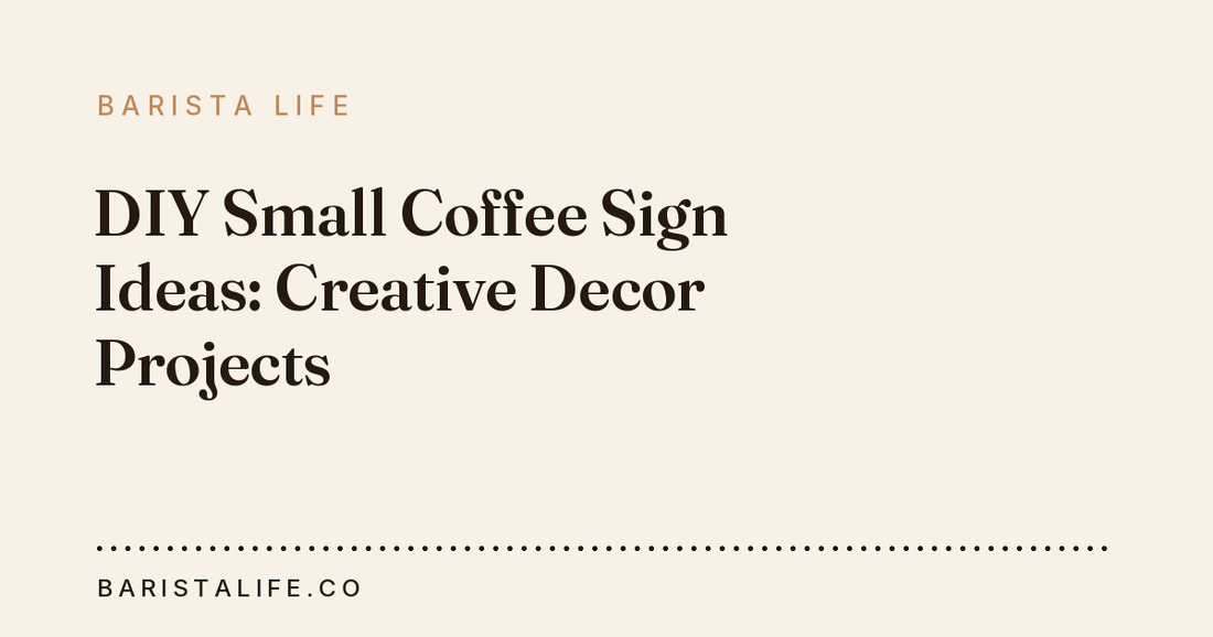 DIY Small Coffee Sign Ideas: Creative Decor Projects