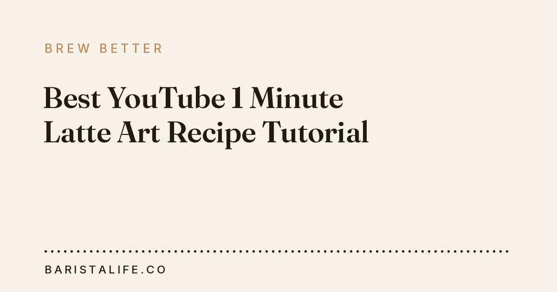 Best YouTube 1 Minute Latte Art Recipe Tutorial