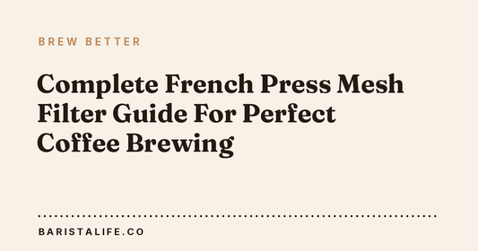 Complete French Press Mesh Filter Guide For Perfect Coffee Brewing