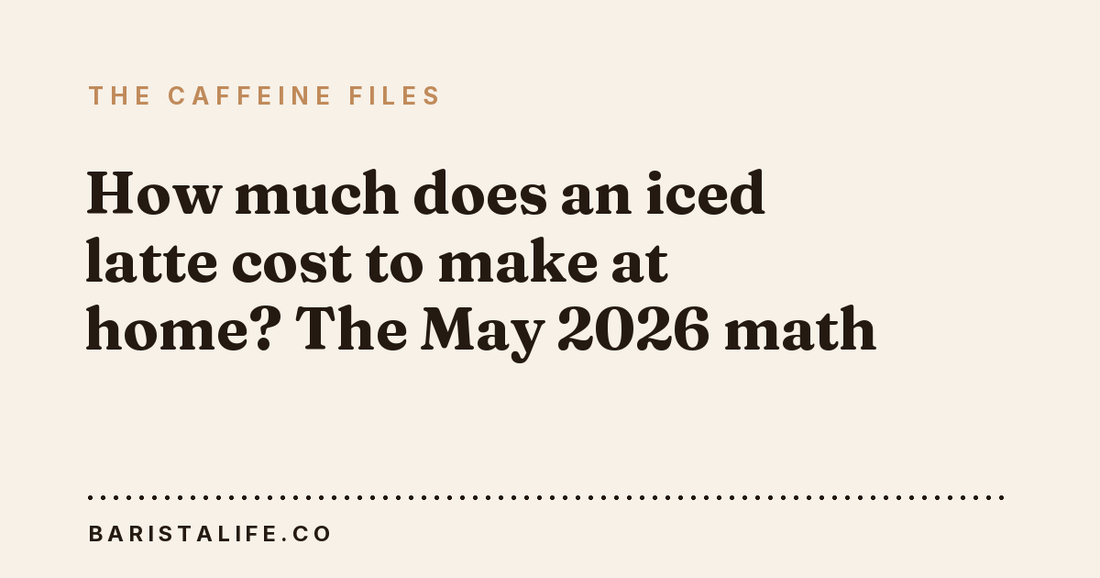 How much does an iced latte cost to make at home? The May 2026 math