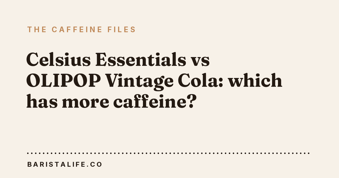 Celsius Essentials vs OLIPOP Vintage Cola: which has more caffeine?