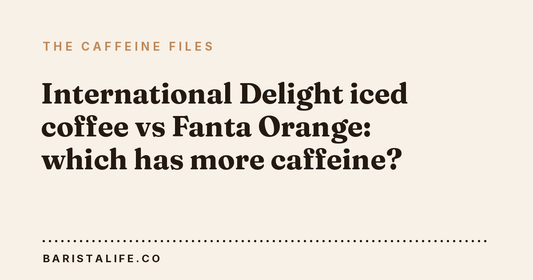 International Delight iced coffee vs Fanta Orange: which has more caffeine?