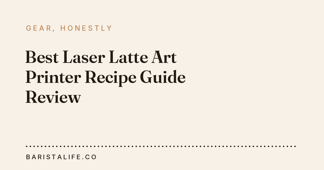 Best Laser Latte Art Printer Recipe Guide Review