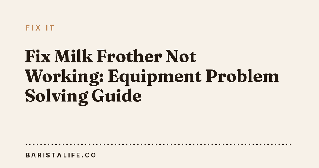 Fix Milk Frother Not Working: Equipment Problem Solving Guide