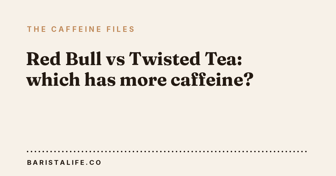 Red Bull vs Twisted Tea: which has more caffeine?
