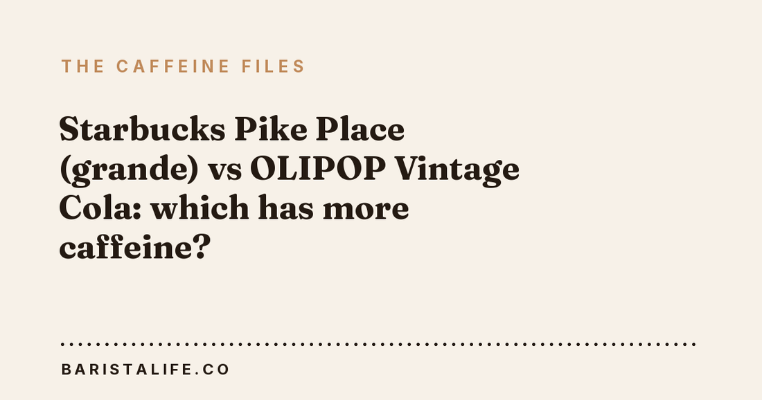 Starbucks Pike Place (grande) vs OLIPOP Vintage Cola: which has more caffeine?