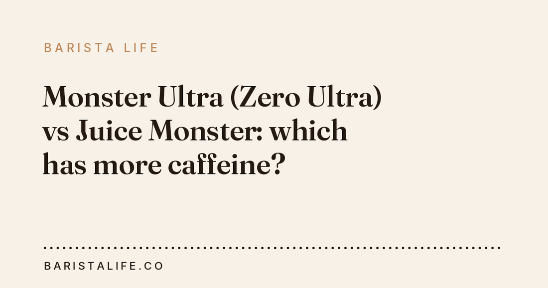 Monster Ultra (Zero Ultra) vs Juice Monster: which has more caffeine?
