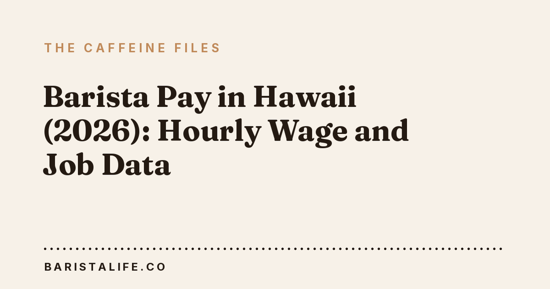 Barista Pay in Hawaii (2026): Hourly Wage and Job Data