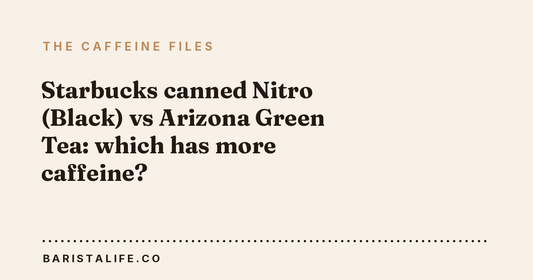 Starbucks canned Nitro (Black) vs Arizona Green Tea: which has more caffeine?