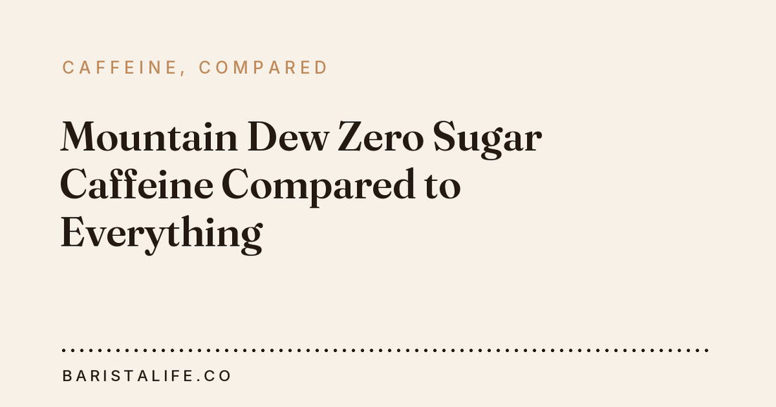 Mountain Dew Zero Sugar Caffeine Compared to Everything