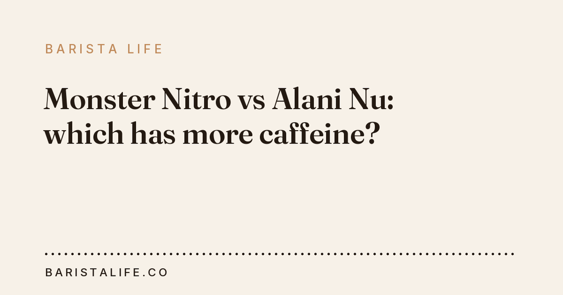 Monster Nitro vs Alani Nu: which has more caffeine?