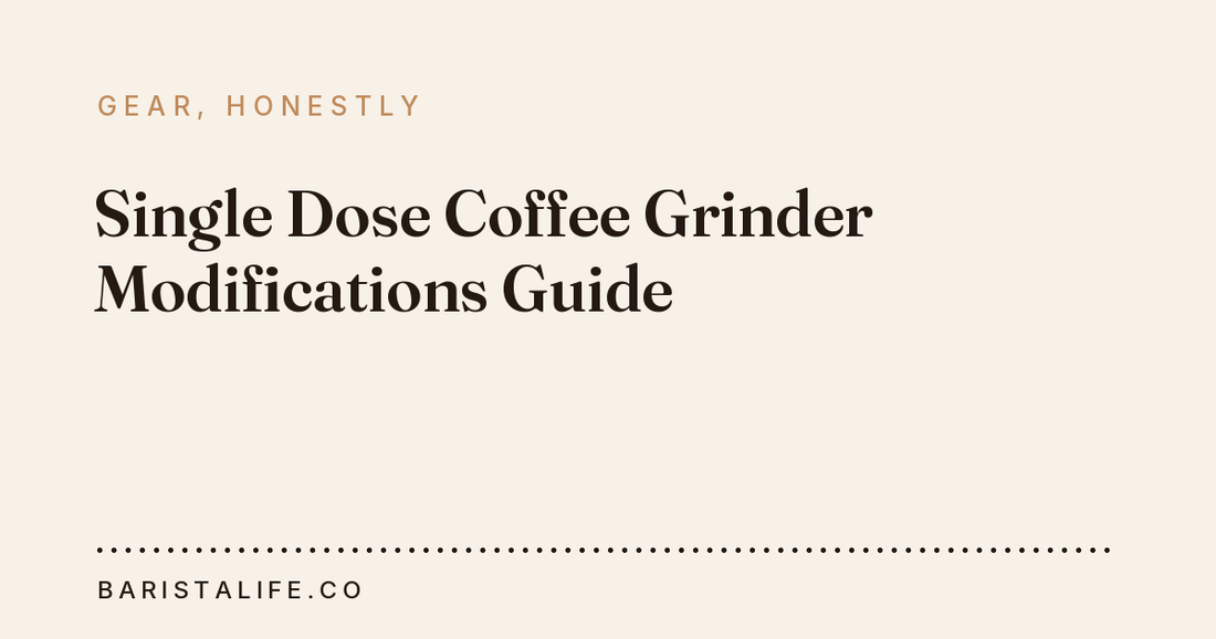 Single Dose Coffee Grinder Modifications Guide