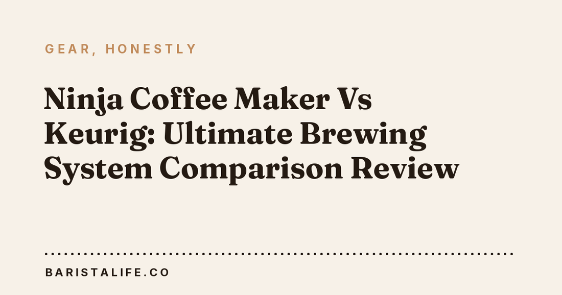 Ninja Coffee Maker Vs Keurig: Ultimate Brewing System Comparison Review